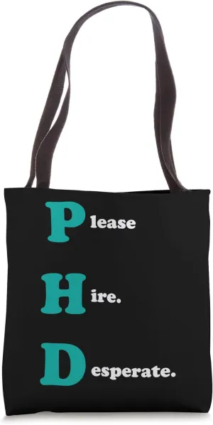 Ph.D PHD Graduate Doctorate Hire Me Cool Graduation Gifts Tote Bag