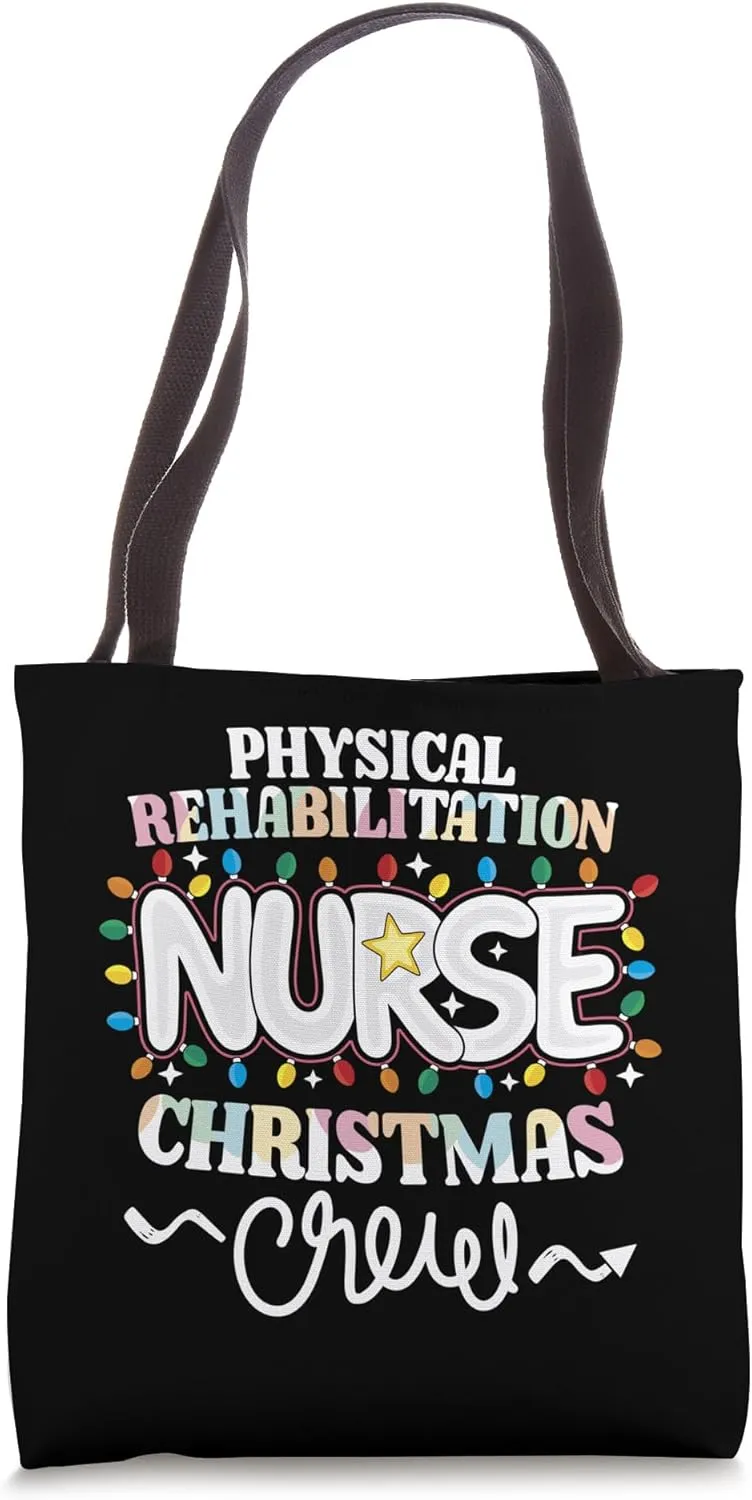 Physical Rehabilitation Nurse Christmas Crew Rehab Nursing Tote Bag