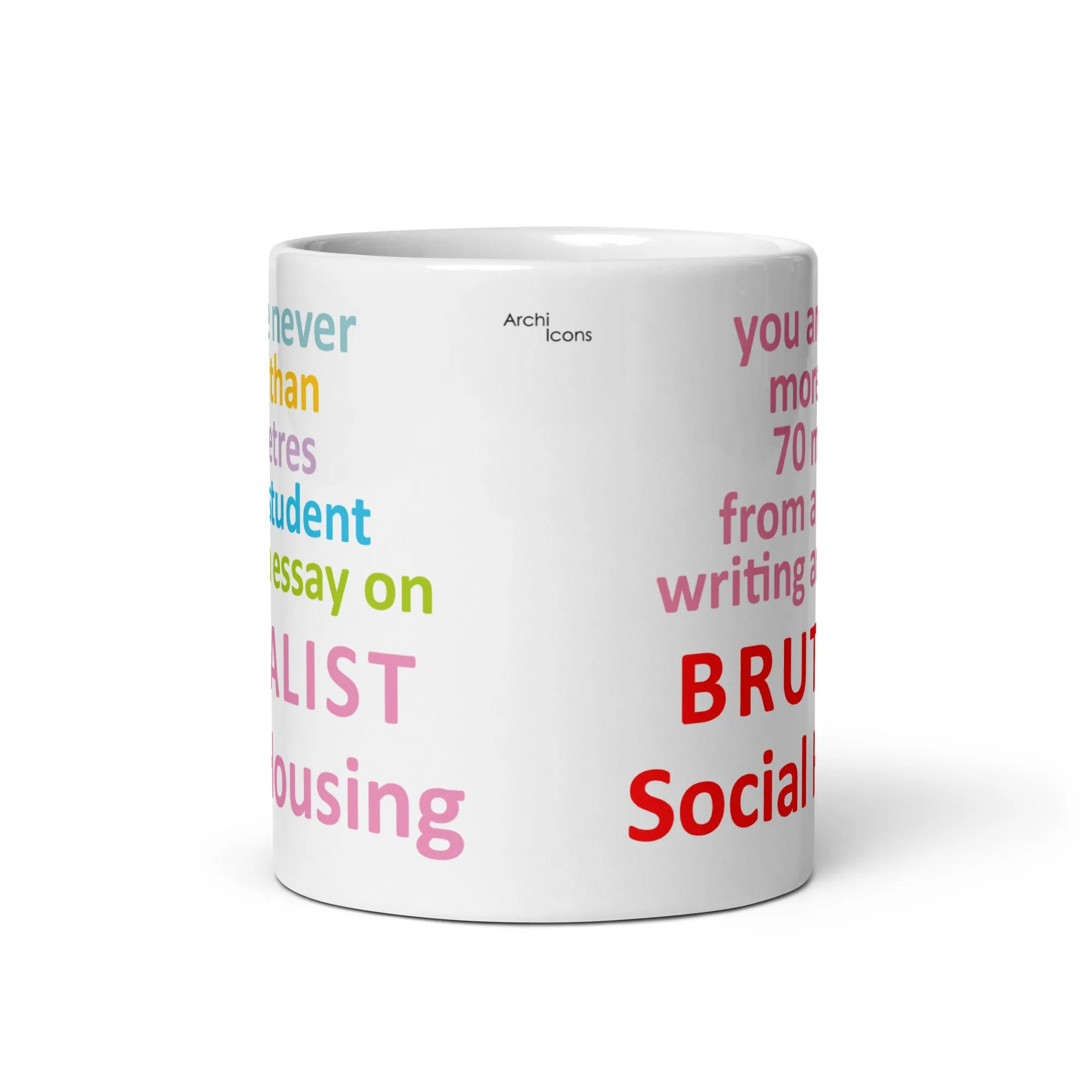 "You Are Never More Than 70m From A Student Writing An Essay On Brutalist Social Housing" Mugs