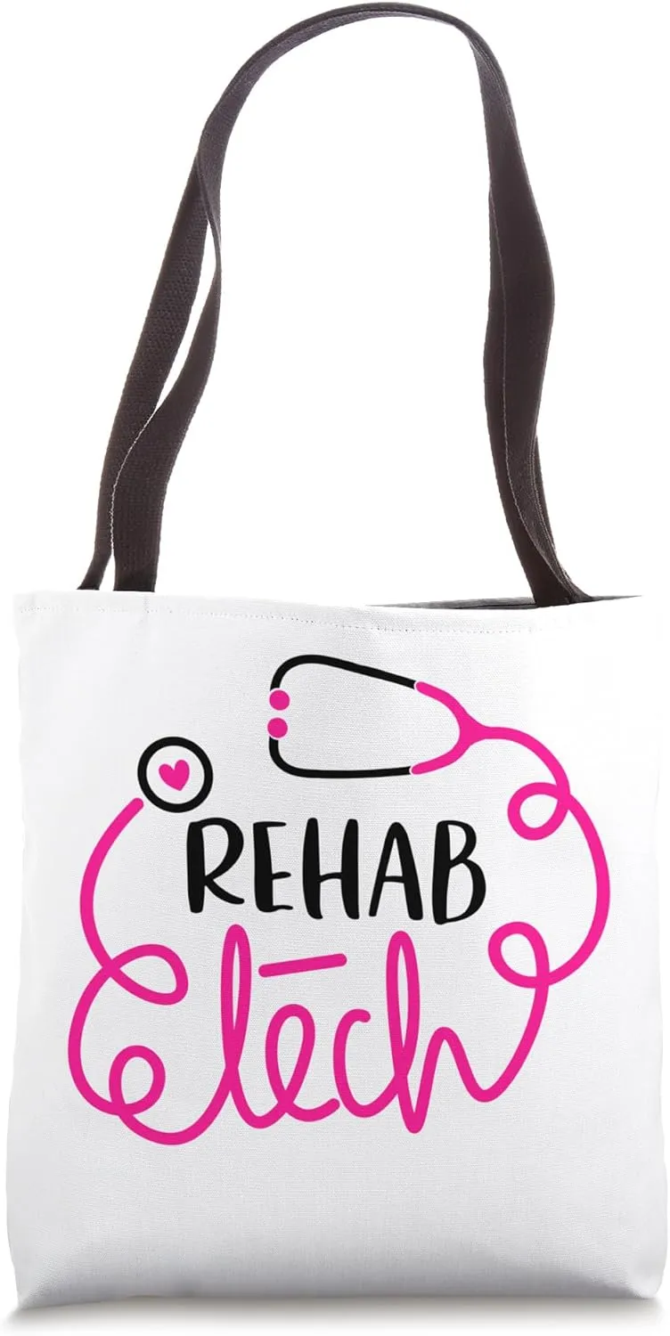Rehabilitation Technologists Technicians Rehab Tech Tote Bag