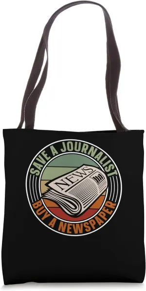 Save A Journalist Buy A Newspaper Journalism Job Journalist Tote Bag