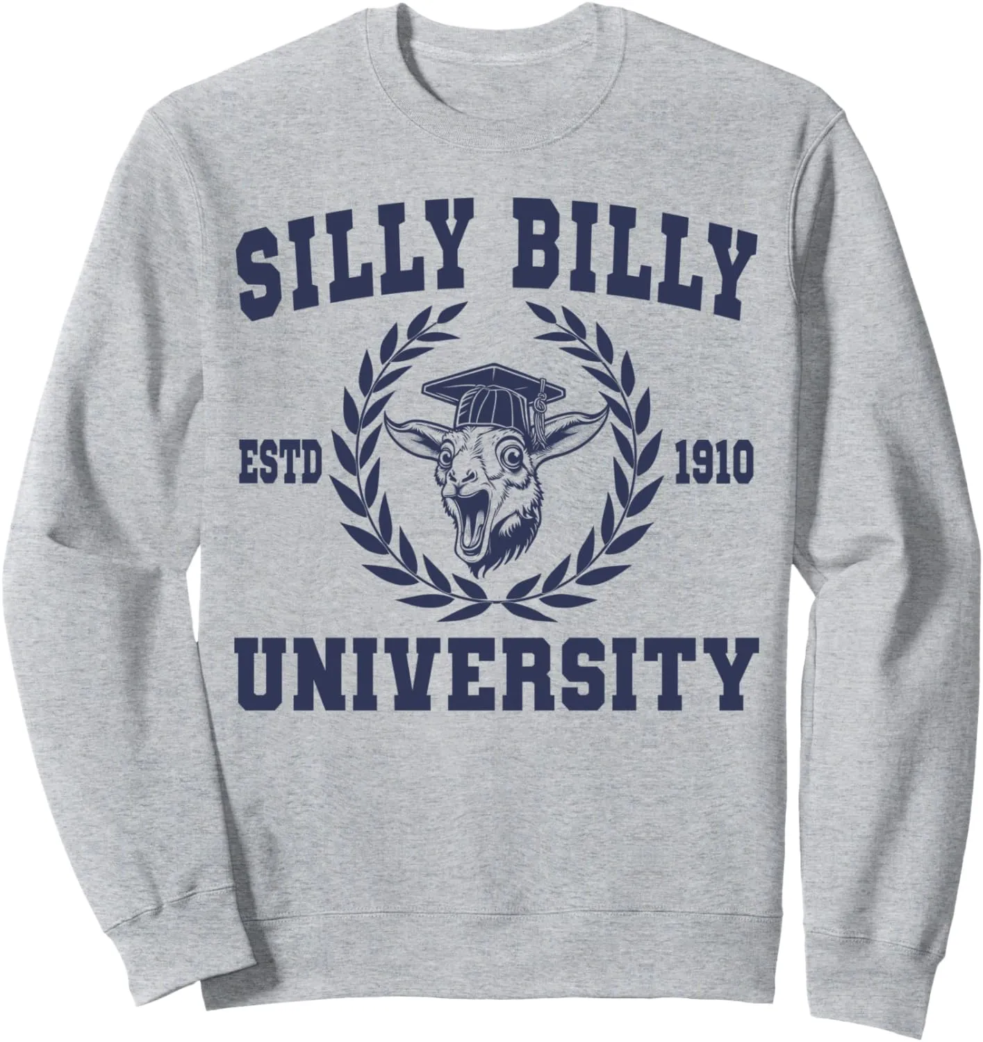 Silly Billy University Funny Meme Goat Pun Sweatshirt