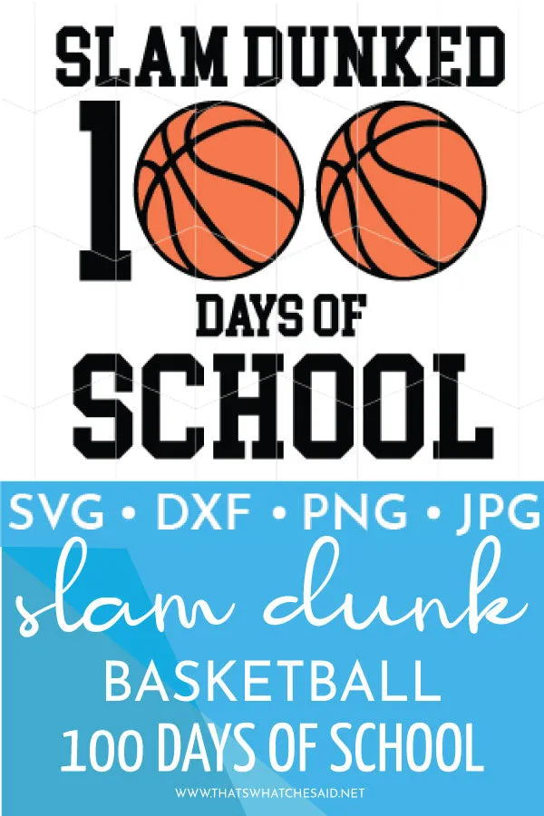 Slam Dunked 100 Days of School