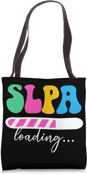 SLPA Loading Future Speech Language Pathology Assistant Tote Bag