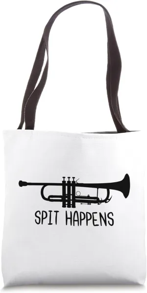 Spit Happens Funny Trumpet Trumpist Musician Band Player Tote Bag