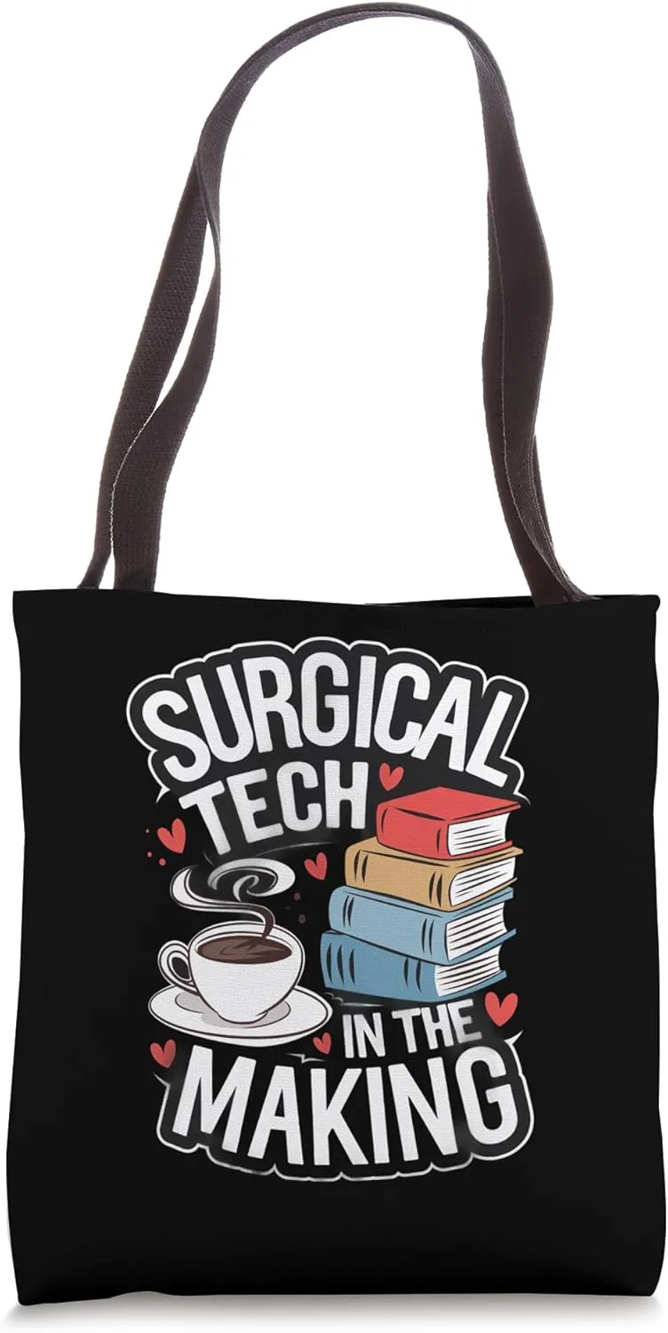 Surgical Tech in the Making Tote Bag