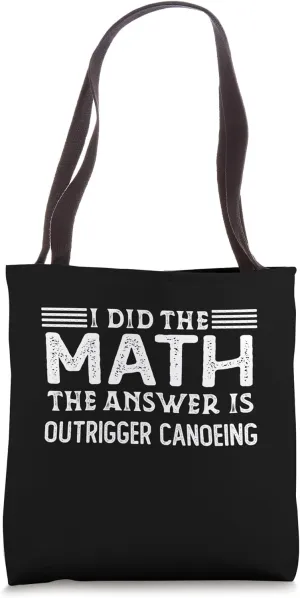 The Answer Is Outrigger Canoeing Funny Math Teacher Student Tote Bag
