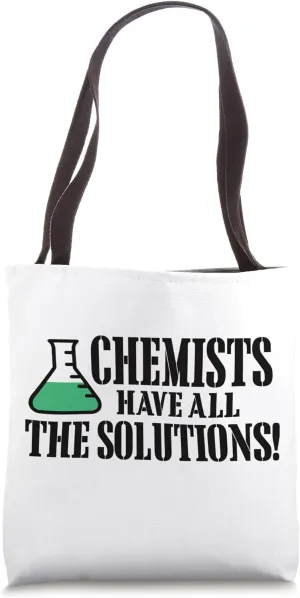 The Chemist have the Solution Tote Bag