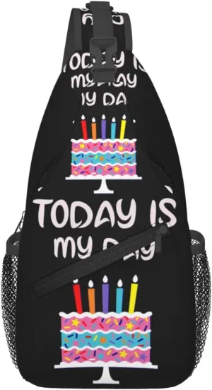 Today Is My Day Birthday Cake Crossbody Bag Cross Chest Bag Adjustable Sling Backpack Sports Gym Shoulder Bags Travel Cycling Daypack Diagonally Casual Rucksack