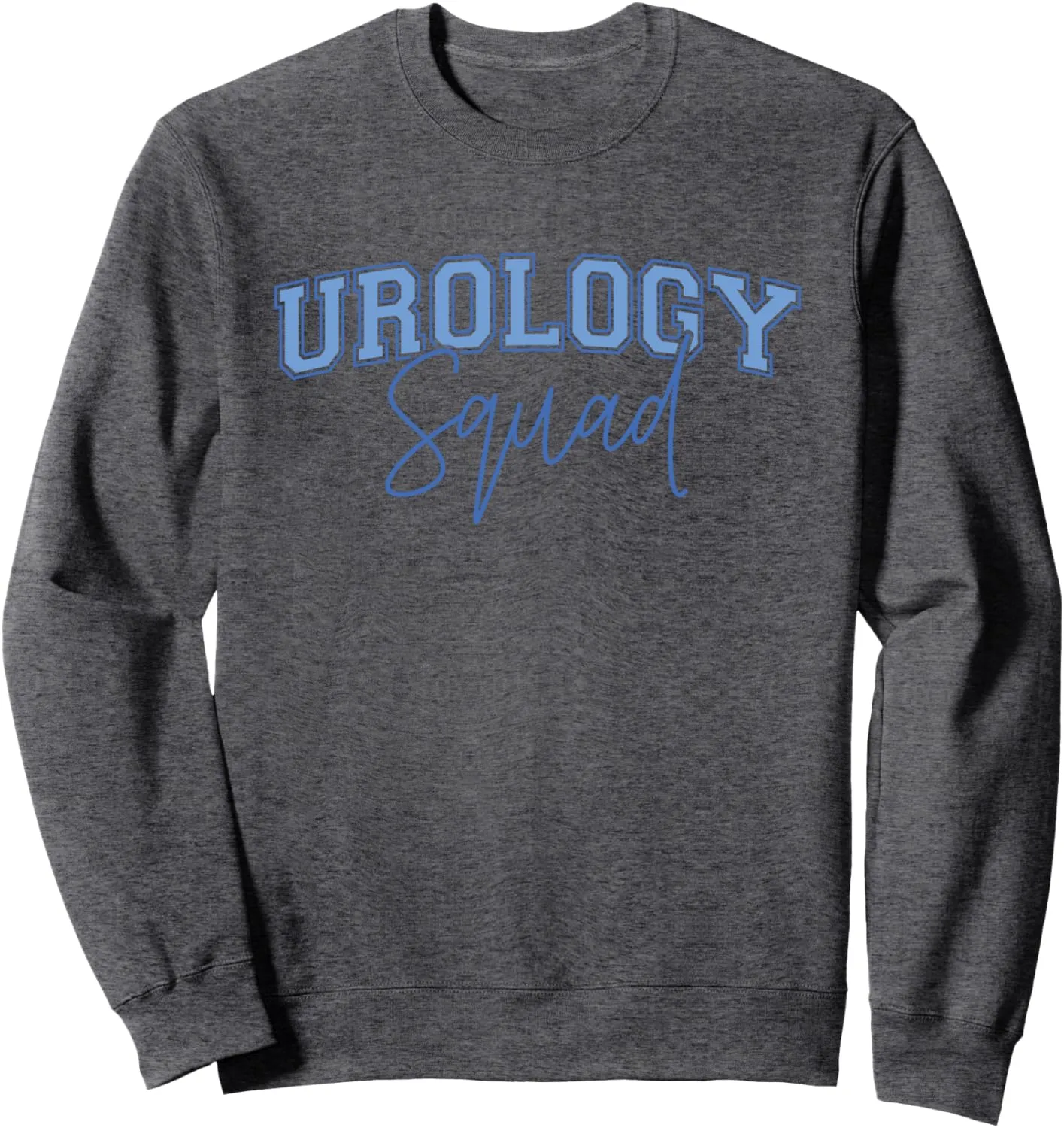 Urology Student Urologist Future Urologist Urology Squad Sweatshirt