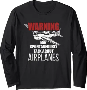 Warning May Spontaneously Talk About Airplanes Aviator Pilot Long Sleeve T-Shirt