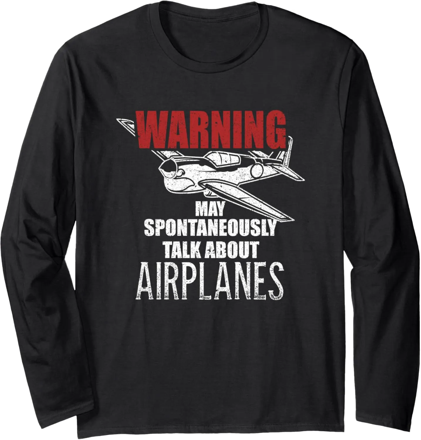 Warning May Spontaneously Talk About Airplanes Aviator Pilot Long Sleeve T-Shirt