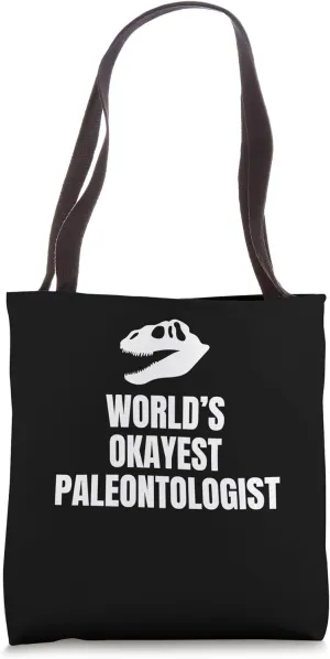 Worlds Okayest Paleontologist Paleontology Dinosaur Tote Bag