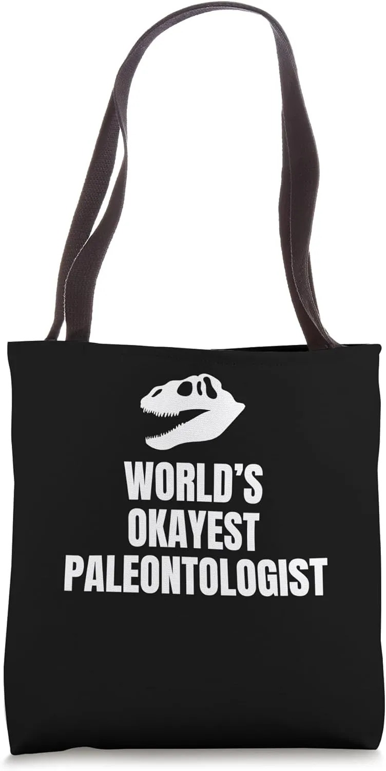 Worlds Okayest Paleontologist Paleontology Dinosaur Tote Bag