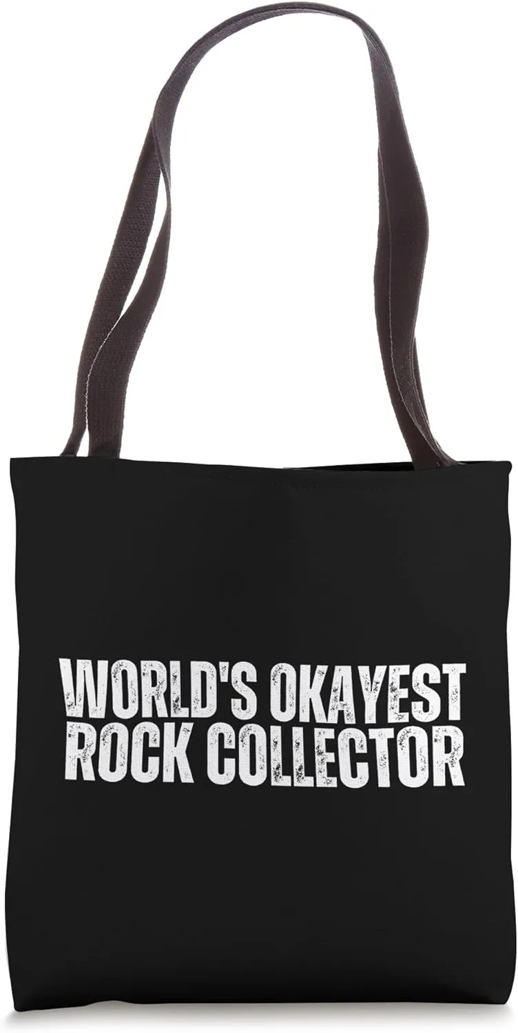 World's Okayest Rock Collector Proud Funny Rockhounding Tote Bag