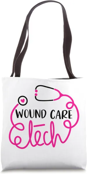 Wound Technologists Technicians Wound Care Tech Tote Bag